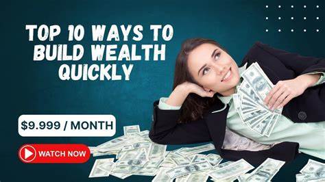 10 Ways To Build Wealth Fast