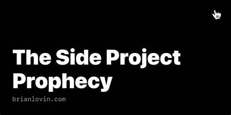 The Side Project Prophecy (2022)
