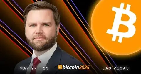 Vice President Vance to speak at Bitcoin 2025 in Las Vegas