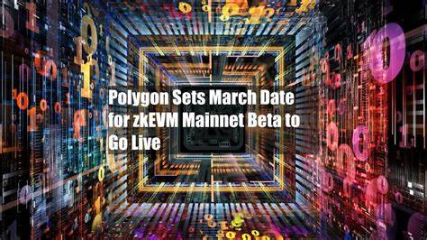 Polygon Sets March Date for zkEVM Mainnet Beta to Go Live