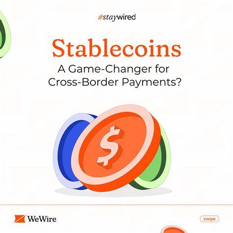 Stablecoins and Cross-Border Transactions: A Game-Changer for Global Payments
