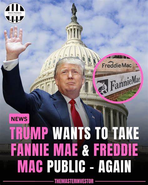 Taking Fannie and Freddie Public Is Trump’s Dream. It Might Be Just a Fantasy