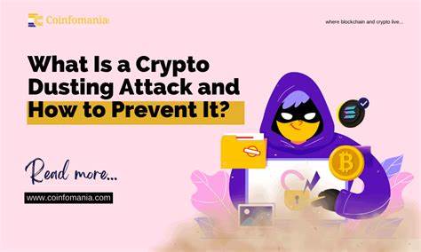 Was sind die faszinierenden Crypto Dusting-Angriffe und die 10 wichtigsten Vorsichtsmaßnahmen, um sie zu vermeiden – Blockchain Magazine
