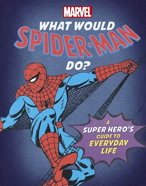 What Would Spider-Man Do