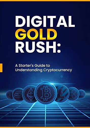 Investing in the Digital Gold Rush: Your Guide to Cryptocurrency