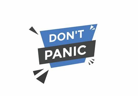 Don't Panic. Trust your tactics