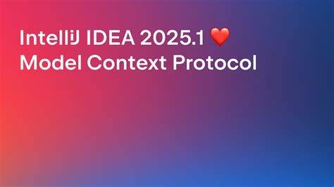 IntelliJ Idea 2025.1 Model Context Protocol