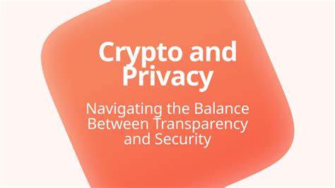 Crypto and Privacy: Balancing Security with Transparency