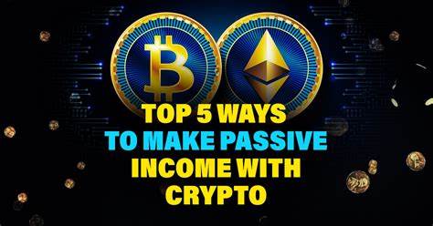 4 Ways To Create a Passive Income Stream With Crypto