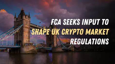 UK’s FCA Seeks Public and Industry Views on Crypto Regulation 