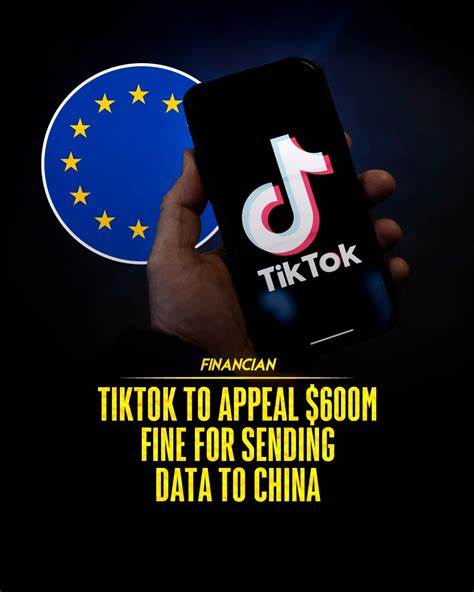 TikTok fined $600M for sending user data to China