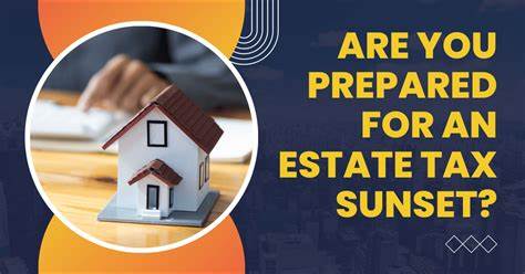 Gavel to Gavel: Are you prepared for the estate and gift tax exemption sunset?