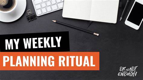 A Weekly Planning Ritual That Works