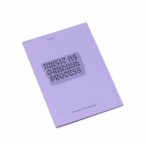 Music as a Gradual Process [Reich, 1968] [pdf]