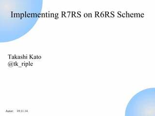 R5RS, R6RS, R7RS (2017)