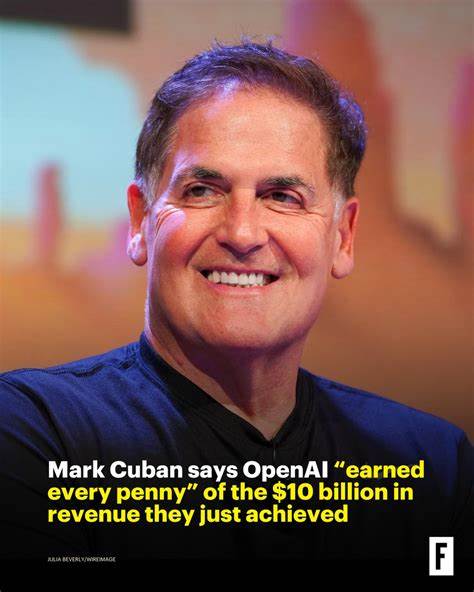 Mark Cuban says OpenAI ‘earned every penny’ of the $10 billion in revenue they just achieved