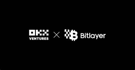OKX Ventures Invests in Bitlayer for Bitcoin's Transaction Efficiency - Finance Magnates