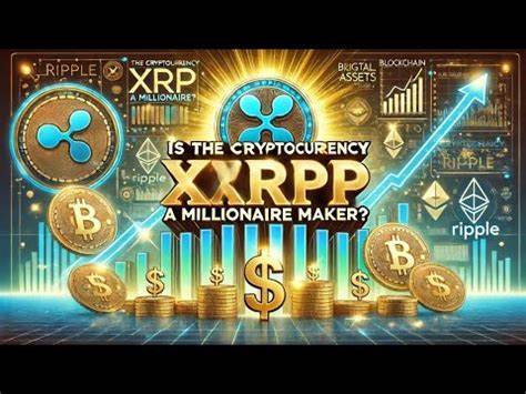 Is XRP (Ripple) a Millionaire-Maker Cryptocurrency?