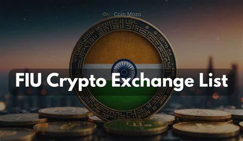 Top FIU-Registered Crypto Exchanges in India: Security Meets Innovation in 2025
