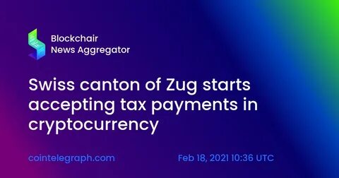 Swiss region to take cryptocurrency for tax payments in 2021
