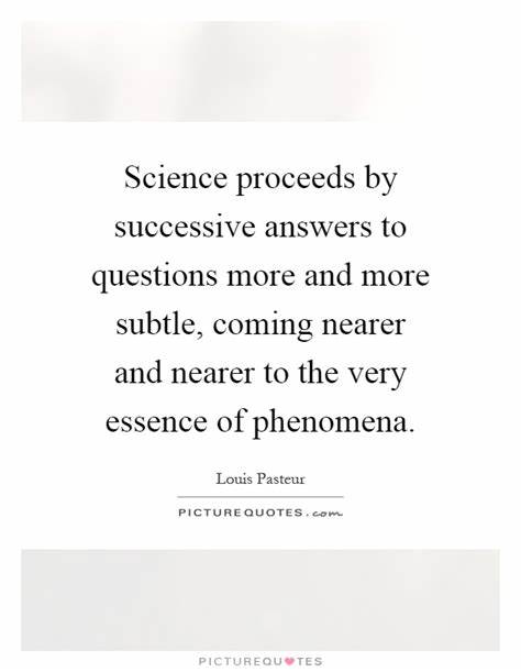 Science Proceeds One Question at a Time