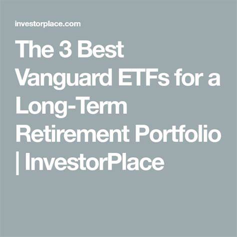 Building a Long-Term Portfolio: 3 Vanguard ETFs to Consider