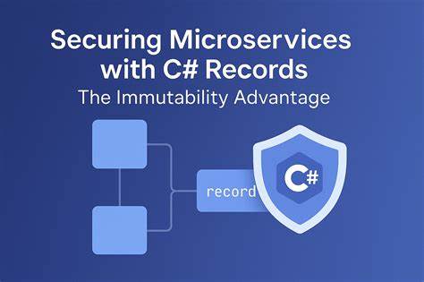 Securing Microservices with C# Records: The Immutability Advantage