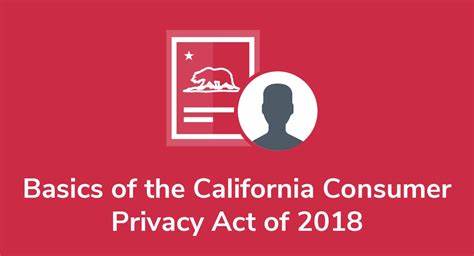 The California Consumer Privacy Act of 2018
