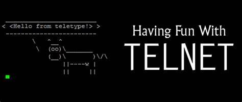 Fun with Telnet