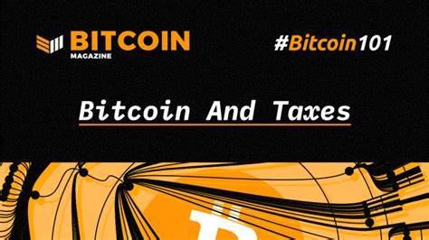 Was Sie über Bitcoin und Steuern wissen sollten – Bitcoin Magazine
