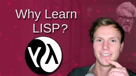 Why learn Lisp in 2025? (YouTube)