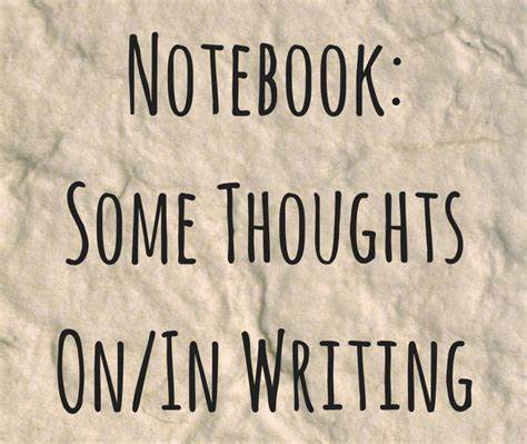 Some Thoughts on Writing