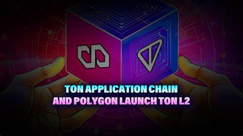 TON Application Chain and Polygon team up to launch new TON L2