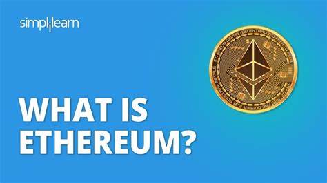 Was ist Ethereum? Erklärt mit Funktionen und Anwendungen – Simplilearn

