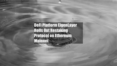 EigenLayer rolls out 'major update' to restaking contracts