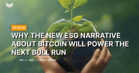 Why The New ESG Narrative About Bitcoin Will Power The Next Bull Run