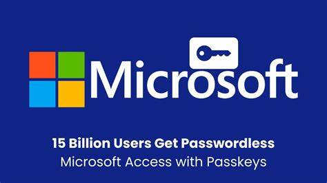Microsoft Sets Passkeys Default for New Accounts; 15 Billion Users Gain Passwordless Support