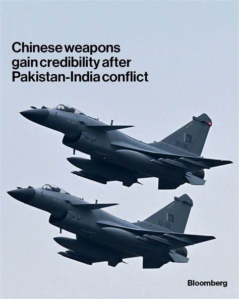 Chinese Weapons Gain Credibility After Pakistan-India Conflict