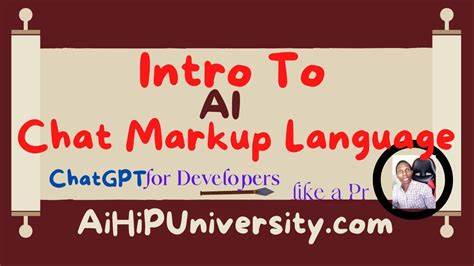 input interaction" markup languages are required in AI chatting