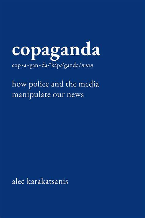 How to Sniff Out 'Copaganda': When the Police and the Media Manipulate Our News