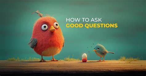 Ask Great Questions