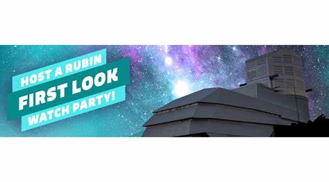 Vera C. Rubin Observatory First Look Watch Parties