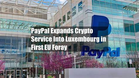 PayPal expands Crypto Services in Luxembourg - Crypto Times