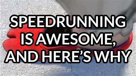 Speedrunning Is Not Such a Waste of Talent