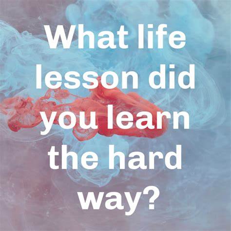 Ask HN: What work-life lesson did you learn the hard way?