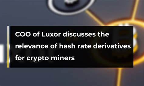 COO of Luxor discusses the relevance of hash rate derivatives for crypto miners - CryptoTvplus