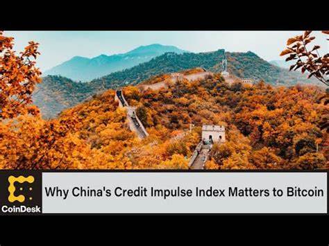 China's 'Credit Impulse' Is Picking Up. Here's Why It Matters to Bitcoin - CoinDesk