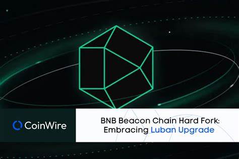 BNB Beacon Chain Will Undergo Key Security Upgrade and Hard Fork - Crypto Briefing