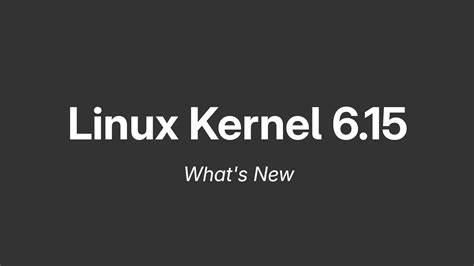 Linux 6.15 Released