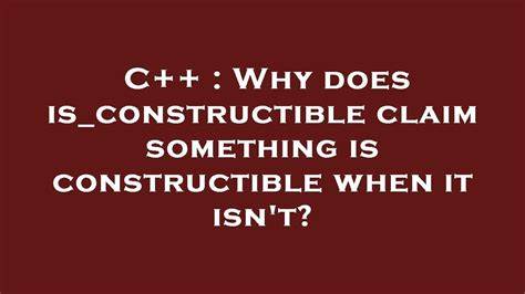 Why does C++ think my class is copy-constructible when it can't be?
